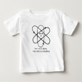Vertraue nicht Atoms, sie machen alles zusammen Baby T-shirt (Vorderseite)