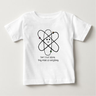 Vertraue nicht Atoms, sie machen alles zusammen Baby T-shirt