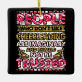 Vertraue nicht Menschen, die nicht gerne Cheerlead Keramikornament (Vorderseite)