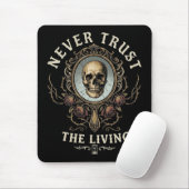 Vertraue niemals den lebenden Grusel-Gothic-Retro Mousepad (Mit Mouse)
