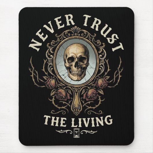 Vertraue niemals den lebenden Grusel-Gothic-Retro Mousepad (Vorne)