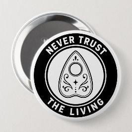 Vertraue niemals den lebenden gruseligen Ouija Pla Button