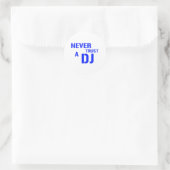 Vertraue niemals DJ - Disk Jockey Music Runder Aufkleber (Tasche)