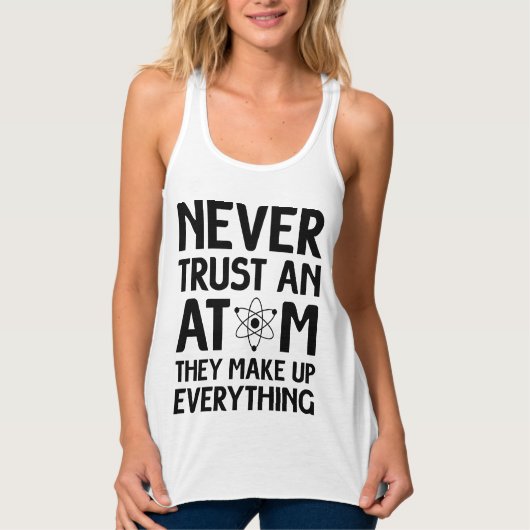 Vertraue niemals einem ATOM Funny T - Shirt (Vorderseite)