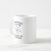 Vertraue niemals einem Atom Kaffeetasse (Vorderseite Links)