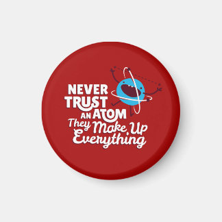 Vertraue niemals einem Atom Magnet