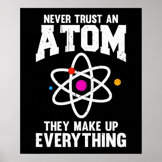 Vertraue niemals einem Atom Poster (Vorne)