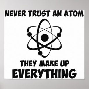 Vertraue niemals einem Atom Poster