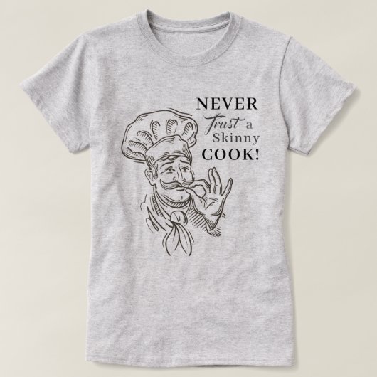Vertraue niemals einem schlüpfen Koch! T-Shirt (Design vorne)