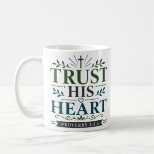 Vertraue Seinem Herzen Biblisches Ermutigungszitat Kaffeetasse