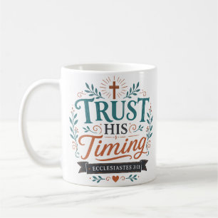 Vertraue Seiner Zeitplanung Christlicher Spruch Kaffeetasse