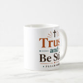 Vertraue und sei still - Moderne christliche Aussa Kaffeetasse (VorderseiteRechts)