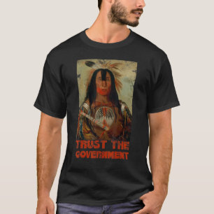 Vertrauen der Regierung T-Shirt