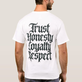 Vertrauen Ehrlichkeit Loyalität Respekt T-Shirt