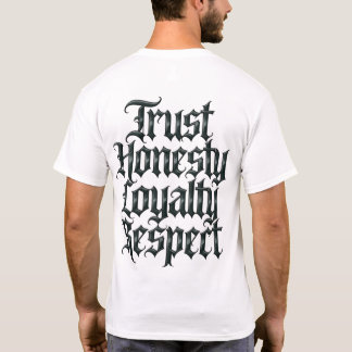 Vertrauen Ehrlichkeit Loyalität Respekt T-Shirt