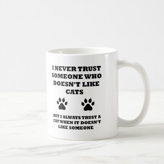 Vertrauen in Cats Funny Mug Kaffeetasse (Rechts)