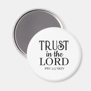 Vertrauen in die Lord Bible Verse Black and White Magnet