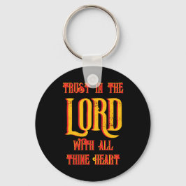Vertrauen in die LORD mit all deinem Herzen Christ Schlüsselanhänger