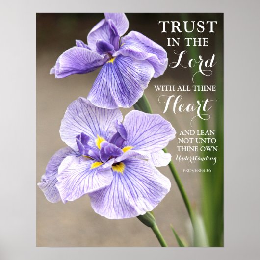 Vertrauen in die Lord Proverbs 3:5 Lila Iris Flora Poster (Vorne)