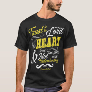 Vertrauen Sie auf den Herrn mit all Ihren Heart Bi T-Shirt