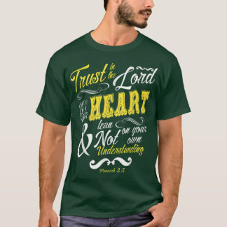 Vertrauen Sie auf den Herrn mit all Ihren Heart Bi T-Shirt