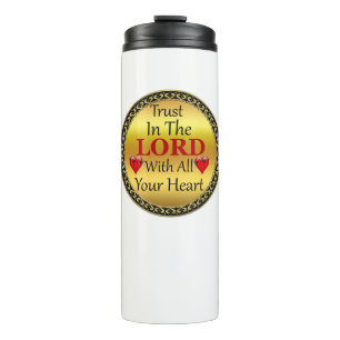 Vertrauen Sie auf den Herrn mit all Ihren Herzensp Thermosbecher