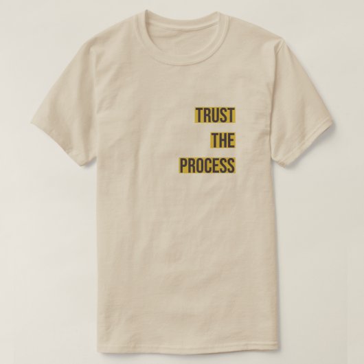 Vertrauen Sie auf den Process-T - Shirt (Design vorne)