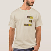 Vertrauen Sie auf den Process-T - Shirt (Vorderseite)