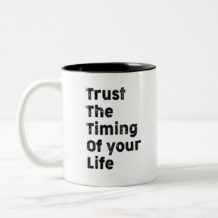 Vertrauen Sie auf den Zeitpunkt Ihres motivierend Zweifarbige Tasse