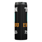 Vertrauen Sie auf Gott, selbst wenn Sie nicht Thermosbecher (Rückseite)