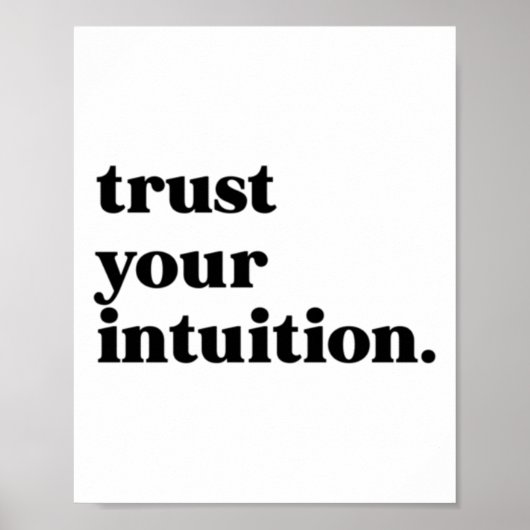 Vertrauen Sie auf Ihre Intuition Poster (Vorne)