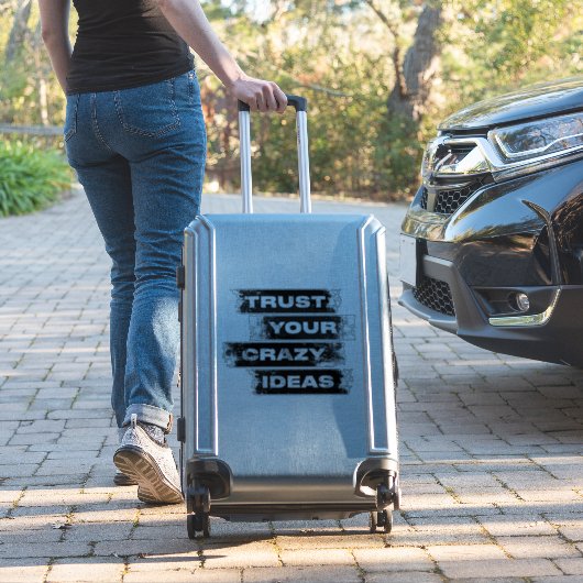 Vertrauen Sie auf Ihre verrückten Ideen | Aufklebe Aufkleber (Koffer Insitu)