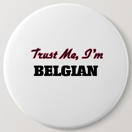 Vertrauen Sie, dass ich ich belgisch bin Button (Vorderseite)