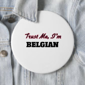 Vertrauen Sie, dass ich ich belgisch bin Button (Beispiel)