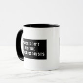Vertrauen Sie, dass ich ich ein Anthropologe bin Tasse (Vorderseite Links)