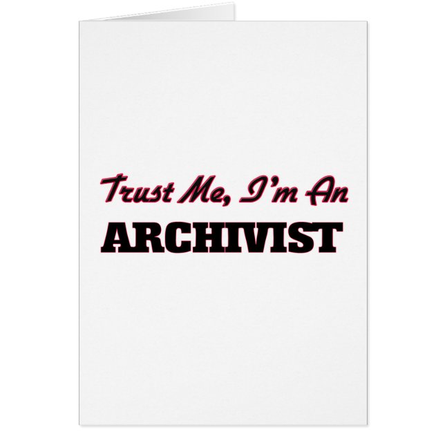 Vertrauen Sie, dass ich ich ein Archivar bin (Vorne)