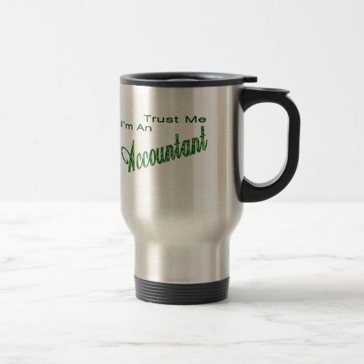 Vertrauen Sie, dass ich ich ein Buchhalter bin Reisebecher (Rechts)