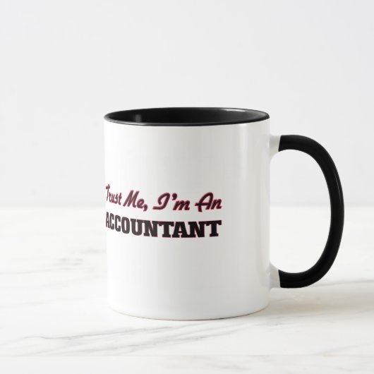 Vertrauen Sie, dass ich ich ein Buchhalter bin Tasse (Rechts)