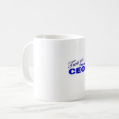 Vertrauen Sie, dass ich ich ein CEO bin Kaffeetasse (Vorderseite Links)