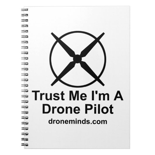 Vertrauen Sie, dass ich ich ein Drohne-Pilot bin Notizblock (Vorderseite)