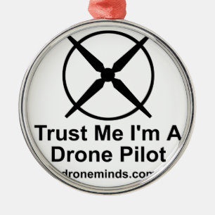 Vertrauen Sie, dass ich ich ein Drohne-Pilot bin Silbernes Ornament