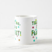 Vertrauen Sie, dass ich ich ein Florist bin Kaffeetasse (Mittel)