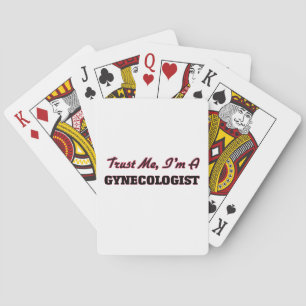 Vertrauen Sie, dass ich ich ein Gynäkologe bin Spielkarten