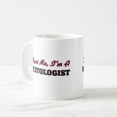 Vertrauen Sie, dass ich ich ein Histologist bin Kaffeetasse (Vorderseite Links)