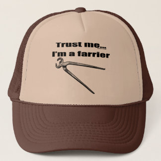 Vertrauen Sie, dass ich ich ein Hufschmied bin Truckerkappe