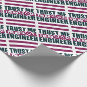 vertrauen Sie, dass ich ich ein Ingenieur 3 bin Geschenkpapier (Ecke)