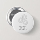 VERTRAUEN Sie, DASS ICH ich EIN INGENIEUR bin Button (Vorne & Hinten)