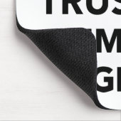 Vertrauen Sie, dass ich ich ein Ingenieur bin Mousepad (Ecke)