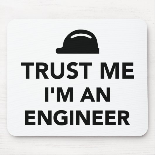 Vertrauen Sie, dass ich ich ein Ingenieur bin Mousepad (Vorne)