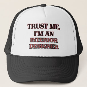 Vertrauen Sie, dass ich ich ein Innenarchitekt bin Truckerkappe